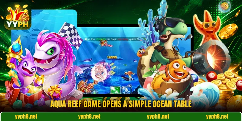 Aqua Reef Game opens a simple ocean table