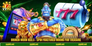 Broken Moon Reels - Spin Fractured Moons For Treasure