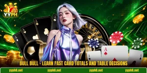 Bull Bull - Learn Fast Card Totals And Table Decisions