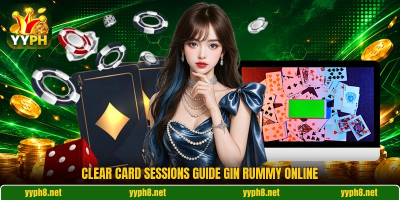 Clear card sessions guide gin rummy online Clear card sessions guide gin rummy online