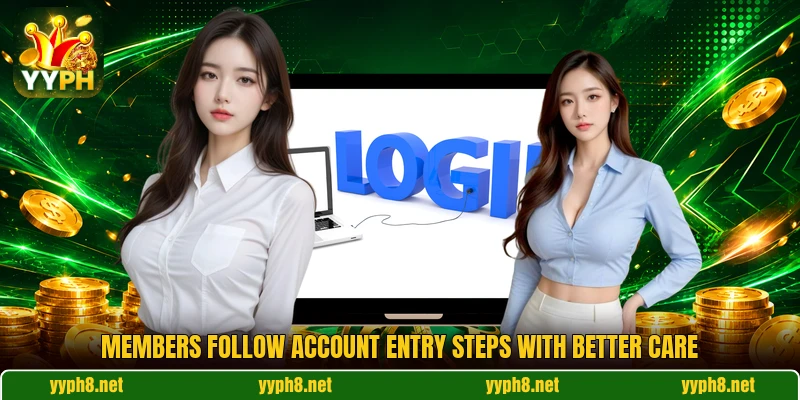 Members follow account entry steps with better care