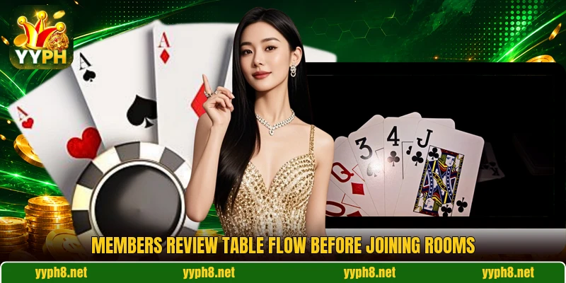 Members review table flow before joining rooms