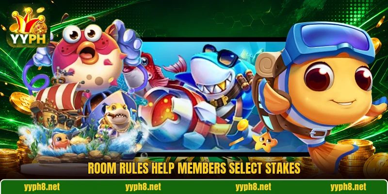 Room rules help members select stakes Room rules help members select stakes