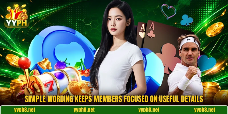 Simple wording keeps members focused on useful details