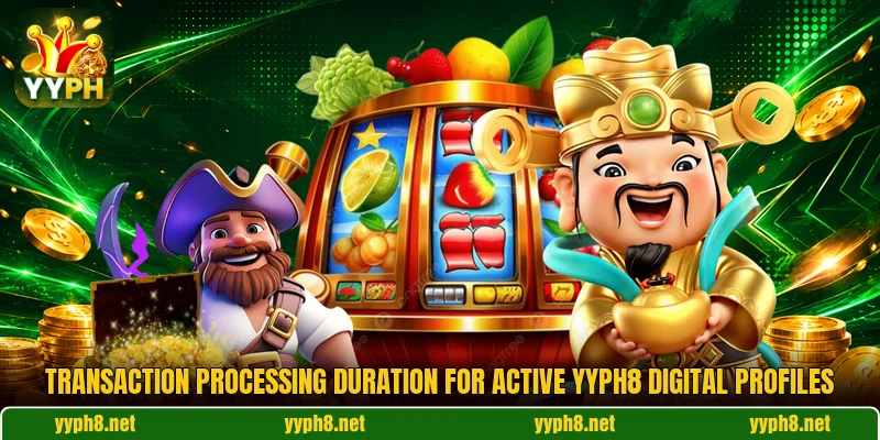Transaction processing duration for active YYPH8 digital profiles