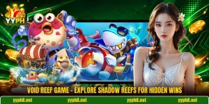 Void Reef Game - Explore Shadow Reefs For Hidden Wins