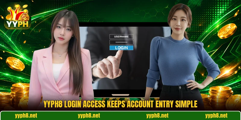 YYPH8 login access keeps account entry simple